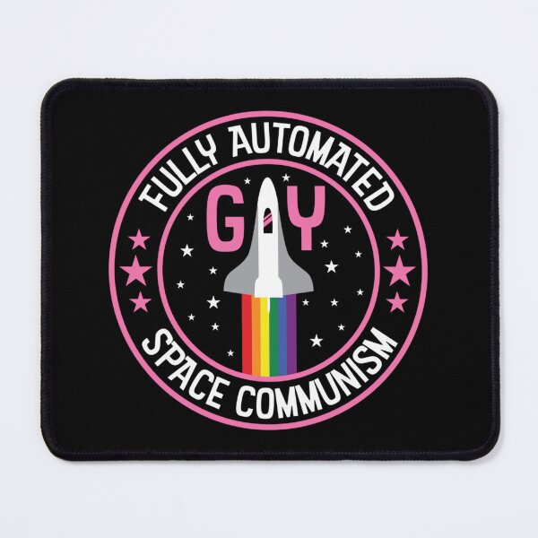 Item preview, Fully Automated Gay Space Communism 	 designed and sold by kqrpgcizreb46.