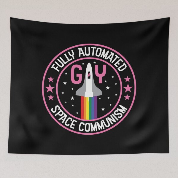 Item preview, Fully Automated Gay Space Communism 	 designed and sold by kqrpgcizreb46.