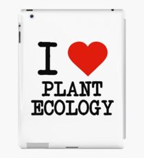 I Love Plant Ecology iPad Case/Skin