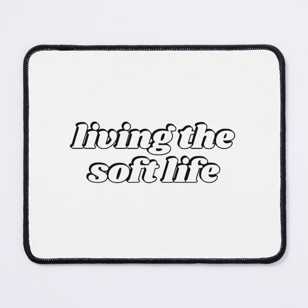 Item preview, Living the soft life designed and sold by Inspirationmotivation.