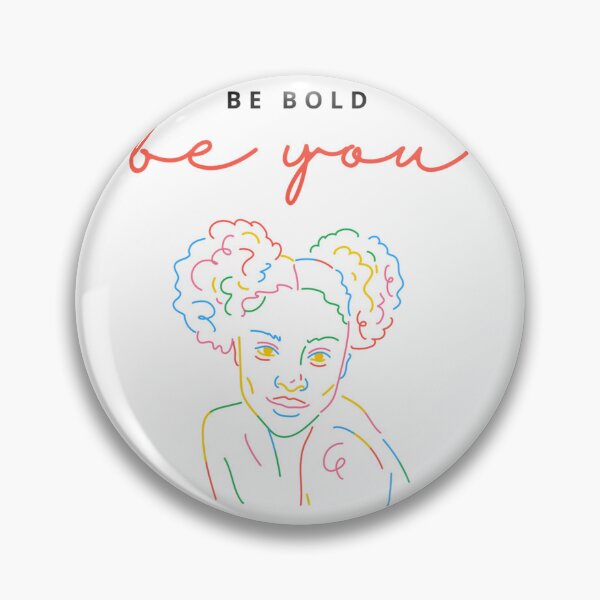 Item preview, Be Bold	 designed and sold by dnzplgsld44.