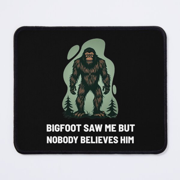 Item preview, Bigfoot saw me but nobody believes him - Funny Bigfoot hiding designed and sold by Allomensiaa.