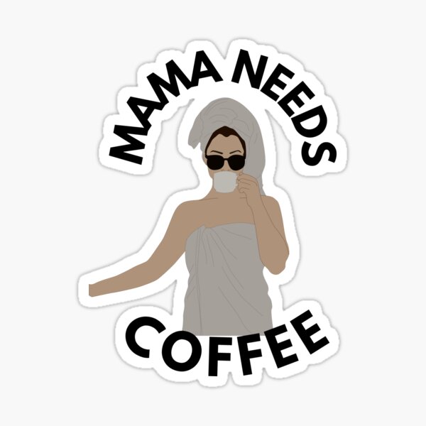 Item preview, Mama Needs Coffee designed and sold by NomfundoK.