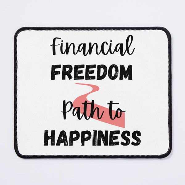 Item preview, Financial Freedom Path to Happiness Design designed and sold by JAMTEESHOP.