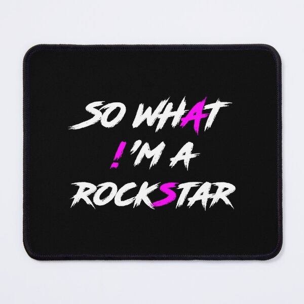 Item preview, SO WHAT! 'M A ROCKSTAR designed and sold by AnriAlbright.