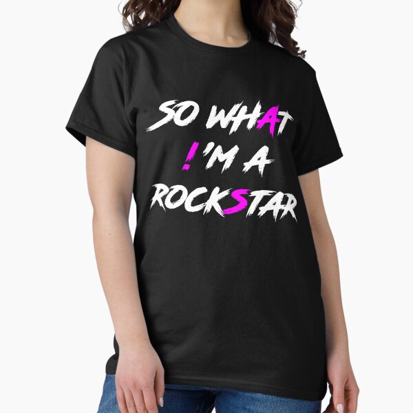 Item preview, SO WHAT! 'M A ROCKSTAR designed and sold by AnriAlbright.
