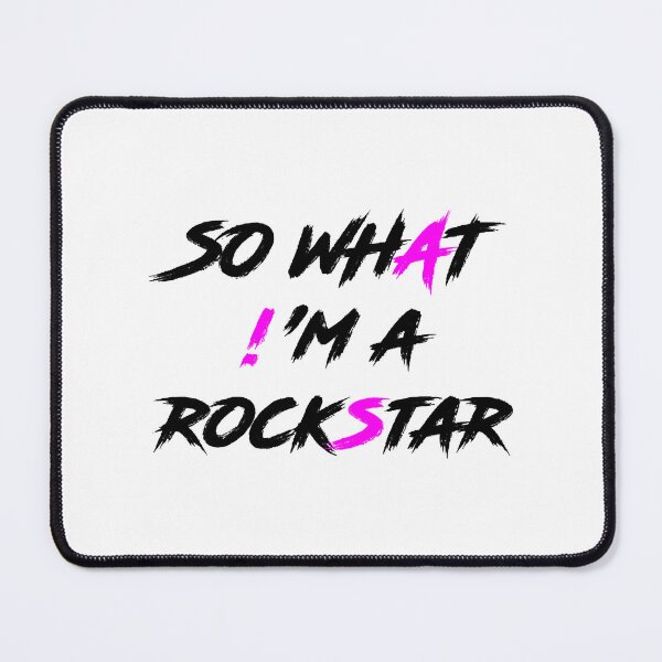 Item preview, SO WHAT! 'M A ROCKSTAR designed and sold by AnriAlbright.