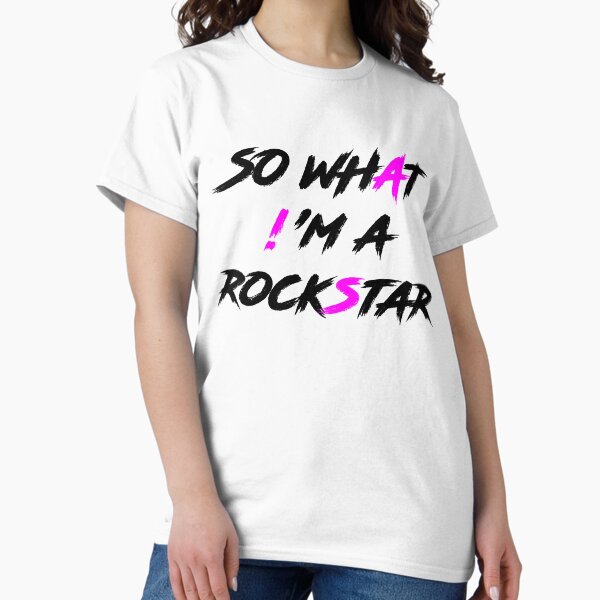 Item preview, SO WHAT! 'M A ROCKSTAR designed and sold by AnriAlbright.