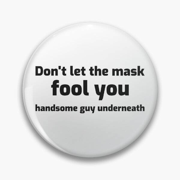 Item preview, handsome under the mask designed and sold by dgutpro87.