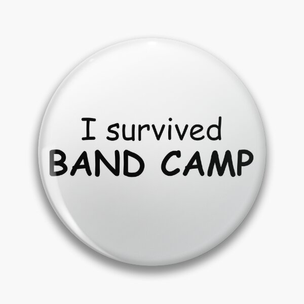 Item preview, I SURVIVED BAND CAMP!! designed and sold by practiceyourins.