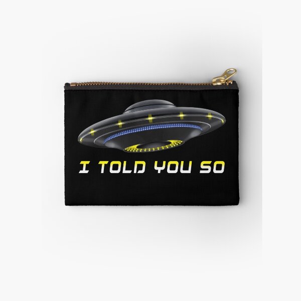 Item preview, UFO I TOLD YOU SO designed and sold by ThanktheMakerT.
