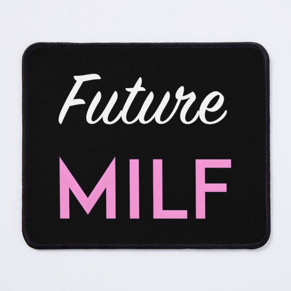 Item preview, Future Milf Classic 		 designed and sold by kqrpgcizreb46.