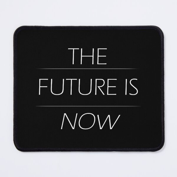 Item preview, FUTURE NOW designed and sold by kqrpgcizreb46.