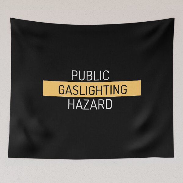 Item preview, Public Gaslighting Warning designed and sold by RootedBrussel.