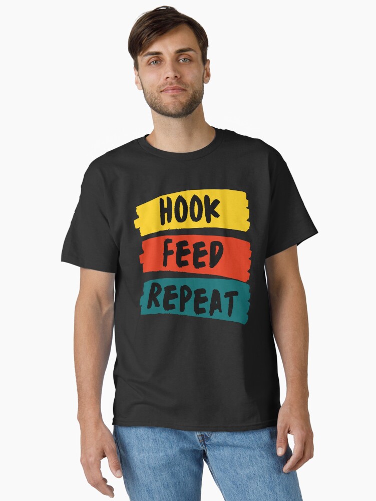 Thumbnail 1 of 7, Classic T-Shirt, Hook Feed Repeat designed and sold by chanong.