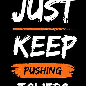 Artwork thumbnail, Just Keep Pushing Towers by chanong