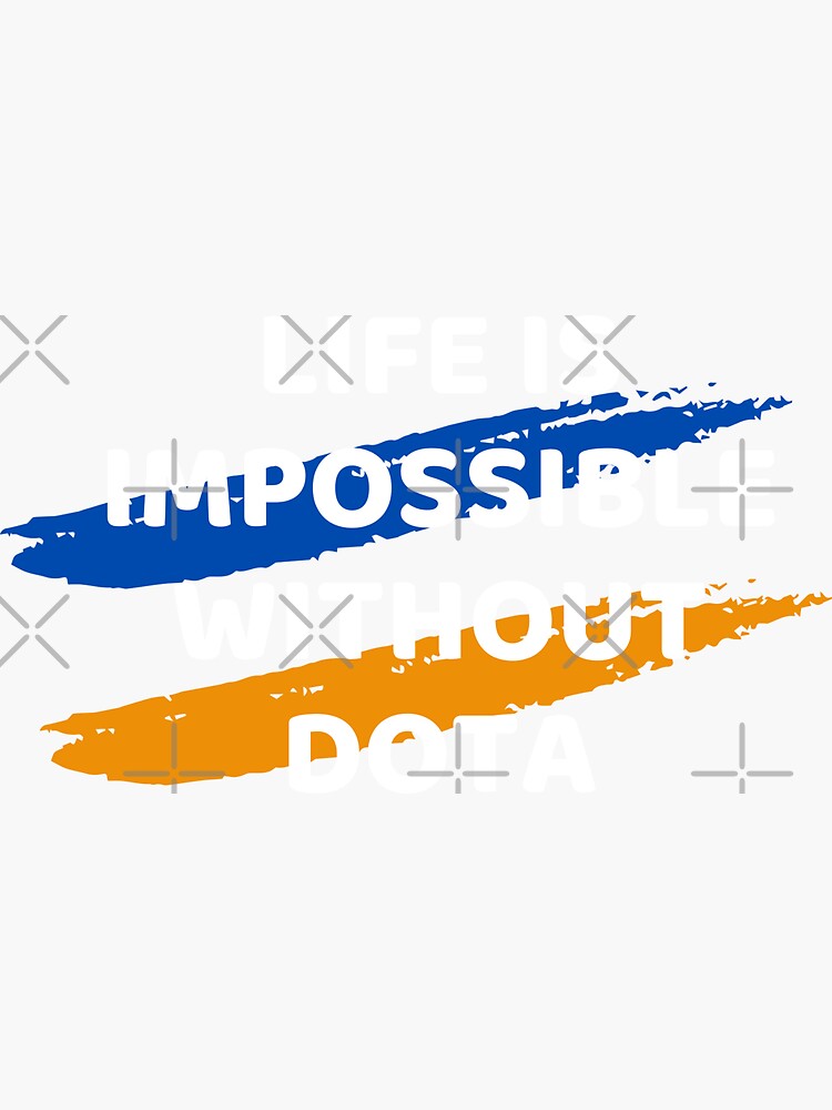Thumbnail 3 of 3, Sticker, Life is Impossible without Dota 2 designed and sold by chanong.