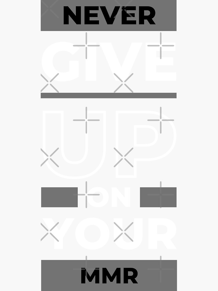 Thumbnail 3 of 3, Sticker, Never Give Up On Your MMR designed and sold by chanong.