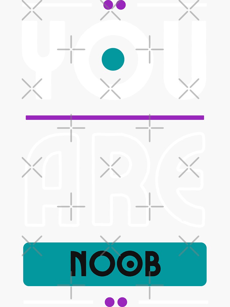 Thumbnail 3 of 3, Sticker, You Are Noob designed and sold by chanong.