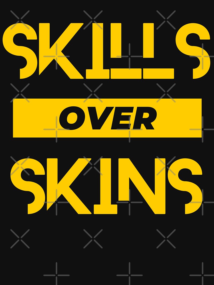 Thumbnail 7 of 7, Classic T-Shirt, Skills Over Skins designed and sold by chanong.