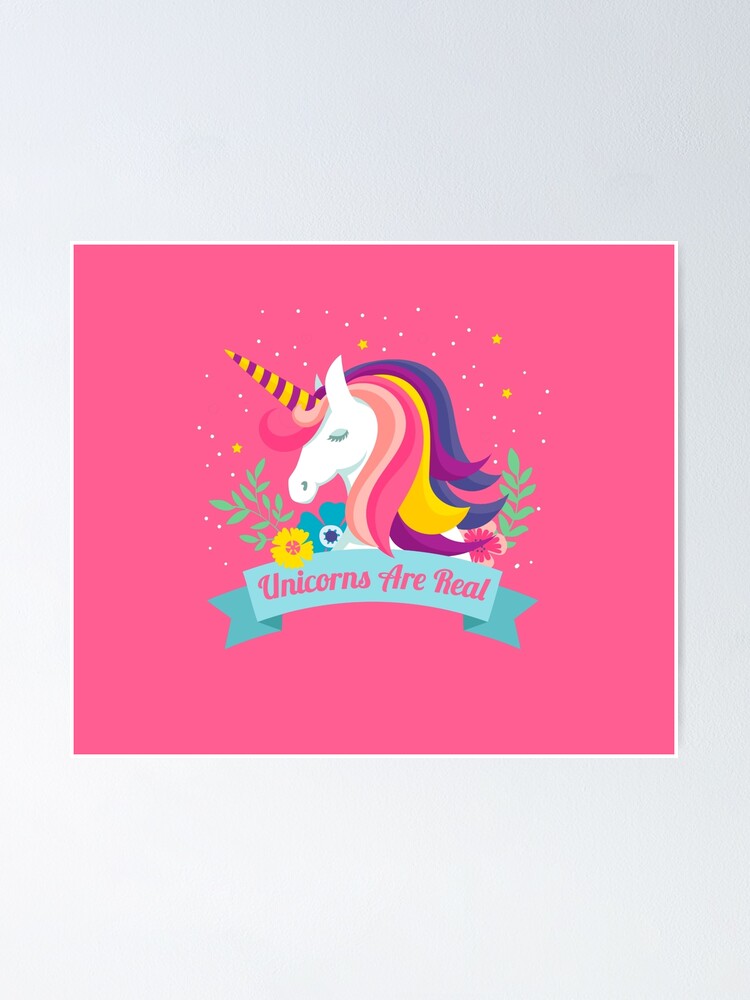 "Unicorns Are Real" Poster by SoNifty Redbubble