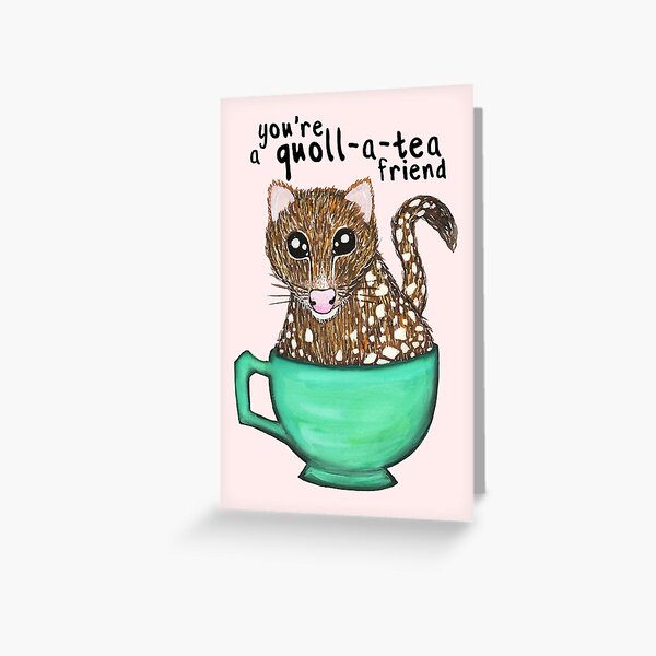 Quoll A Tea - Pink Greeting Card
