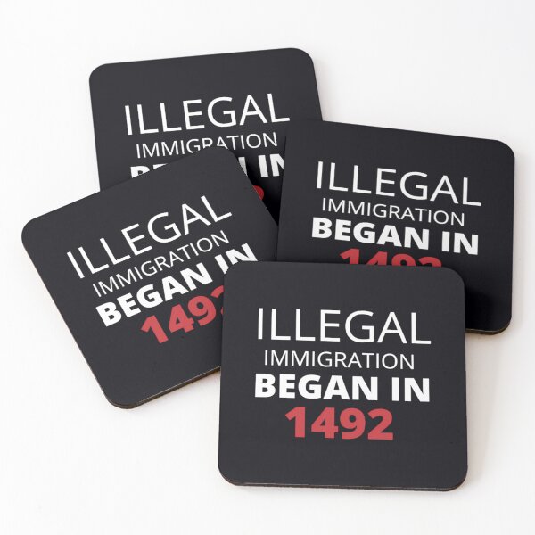 Item preview, illegal immigration began in 1492  	 designed and sold by stcqqeoffa98.