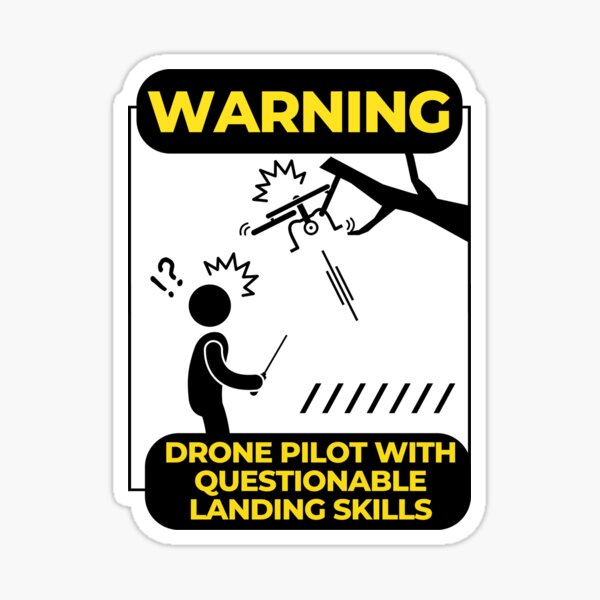 Item preview, Warning Drone Pilot With Questionable Landing Skills designed and sold by ChuckleThreads.