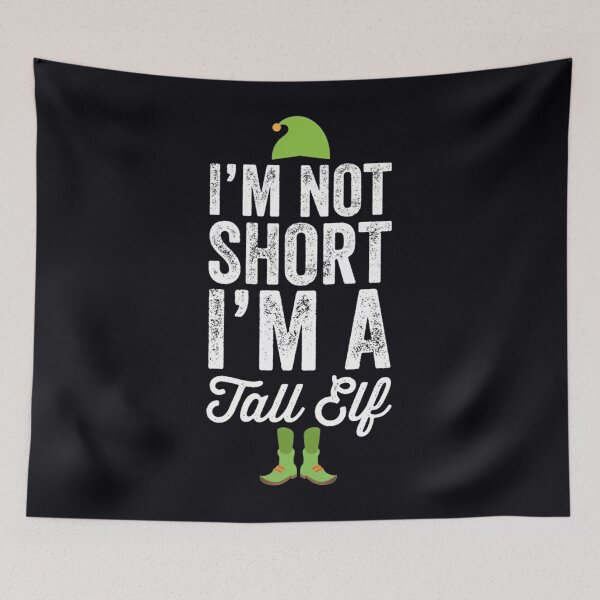 Item preview, Im not short Im a tall elf christmas elf	 designed and sold by stcqqeoffa98.
