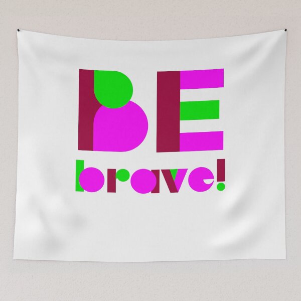 Item preview, Be Brave  designed and sold by BrianUK.