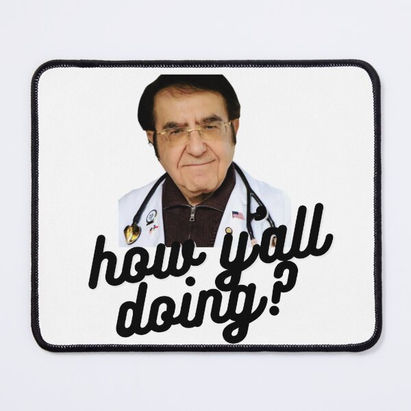 Item preview, Dr. Now My 600 lb Life Quote // how y'all doing designed and sold by zozomaxine.