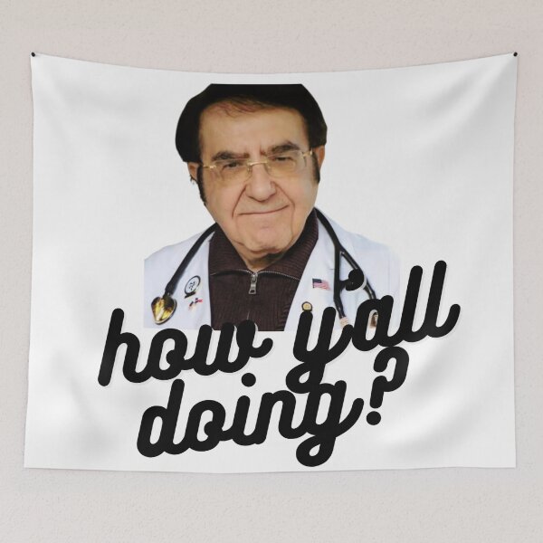 Item preview, Dr. Now My 600 lb Life Quote // how y'all doing designed and sold by zozomaxine.