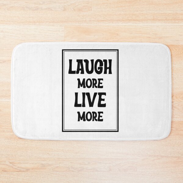 Item preview, LAUGH MORE LIVE MORE designed and sold by Indraokta22.