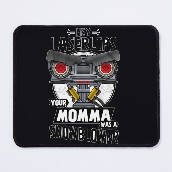 Item preview, Hey Laser Lips Your Mama was A Snowblower s 	 For Fans	 designed and sold by byizklitrrt41.
