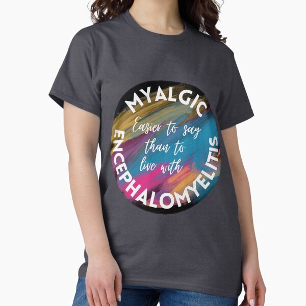 Item preview, Myalgic Encephalomyelitis  designed and sold by Kary Pearson.