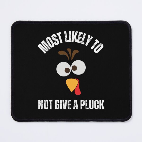 Item preview, Most Likely To Thanksgiving designed and sold by Hey-Nice-Shirt.