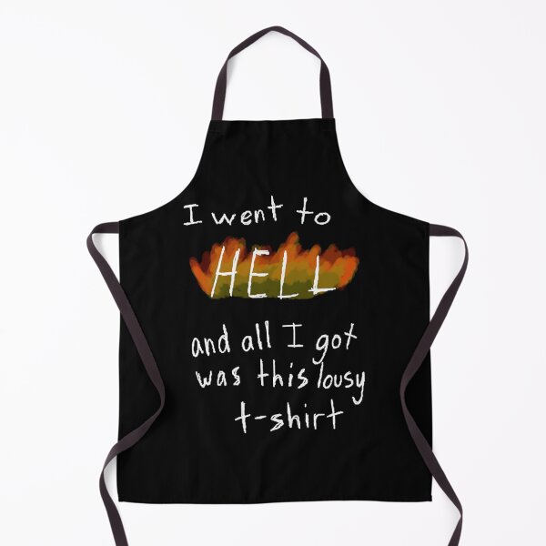 Item preview, I went to hell and all I got was this lousy 	 	 designed and sold by ymasnxrydc36.