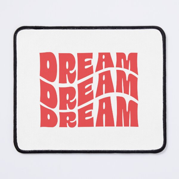 Item preview, Dream Dream Dream designed and sold by Raufk.