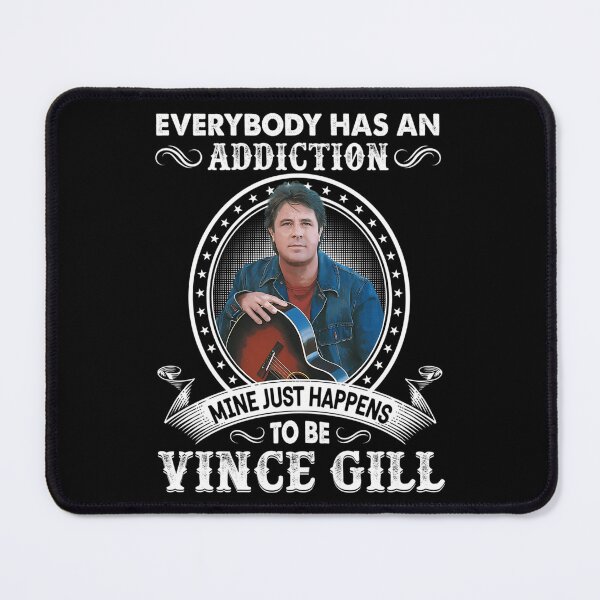 Item preview, Everybody Has An Addiction Mine Just Happens To Be Vince Gill designed and sold by ArchiePeaArt.