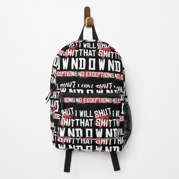 Item preview, I Will Shut That Shit Down No Exceptions designed and sold by ymasnxrydc36.