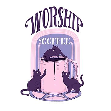 Artwork thumbnail, Worship coffee by Jess.a.creates