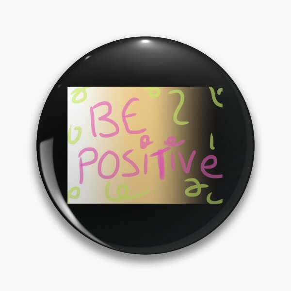 Item preview, Be positive  	 designed and sold by drxepvtqn83.