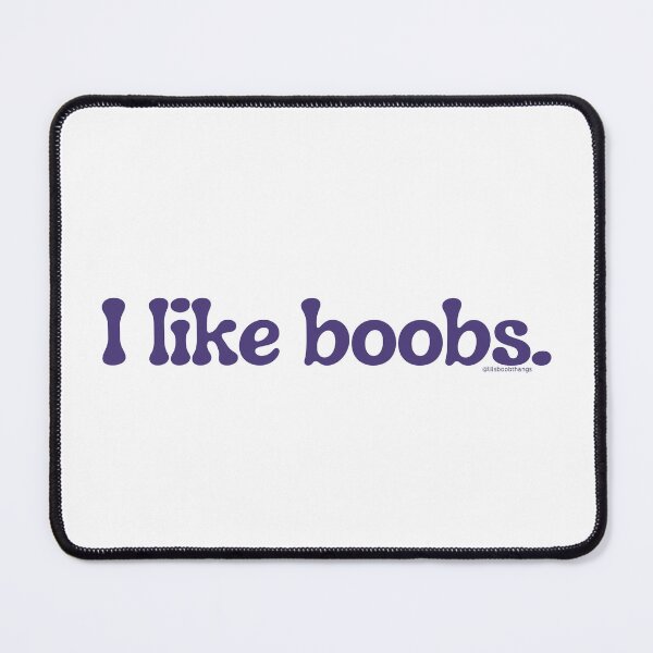 Item preview, I like boobs., v20a | lilsboobthangs designed and sold by lilsboobthangs.