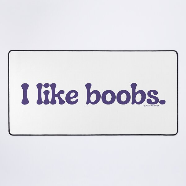 Item preview, I like boobs., v20a | lilsboobthangs designed and sold by lilsboobthangs.