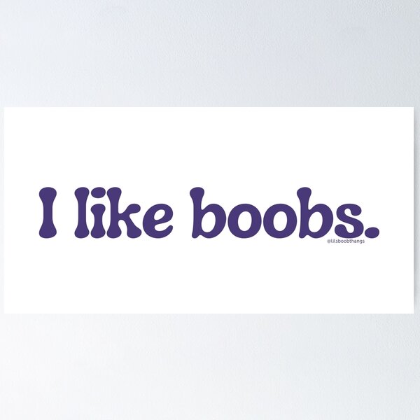 Item preview, I like boobs., v20a | lilsboobthangs designed and sold by lilsboobthangs.