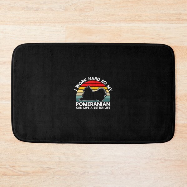 Item preview, I Work Hard So My Pomeranian Can Live A Better Life 	 designed and sold by ymasnxrydc36.