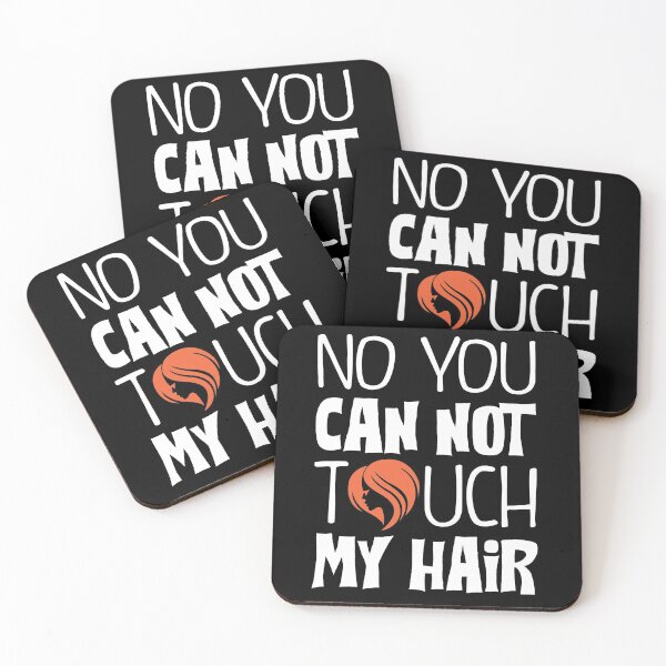 Item preview, No You Can Not Touch My Hair designed and sold by KsuAnn.