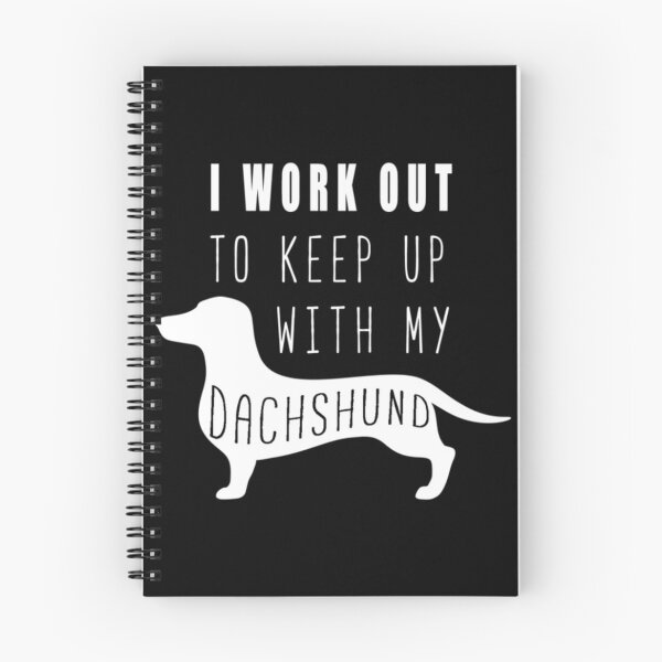 Item preview, I Work Out To Keep Up With My Dachshund	 designed and sold by ymasnxrydc36.
