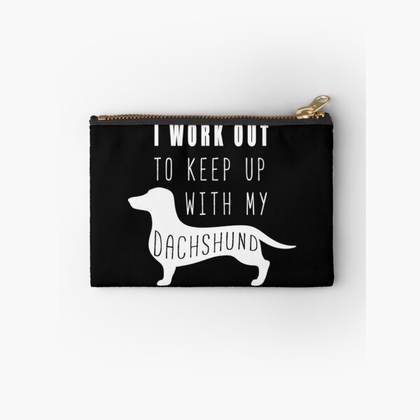 Item preview, I Work Out To Keep Up With My Dachshund	 designed and sold by ymasnxrydc36.