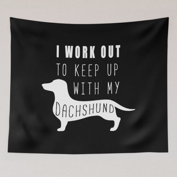Item preview, I Work Out To Keep Up With My Dachshund	 designed and sold by ymasnxrydc36.